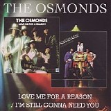 The Osmonds - Love Me For A Reason + I'm Still Gonna Need You