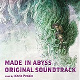 Kevin Penkin - Made In Abyss