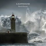 David Crosby - Lighthouse