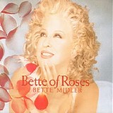 Bette Midler - Bette Of Roses