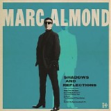 Marc Almond - Shadows And Reflections (Deluxe)