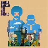 Gnarls Barkley - The Odd Couple