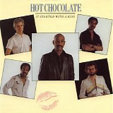 Hot Chocolate - It Started With A Kiss