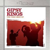 Gipsy Kings - The Very Best Of: The Platinum Collection
