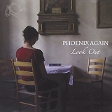 Phoenix Again - Look Out