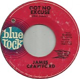 James Crawford - Got No Excuse / Hooray For The Child Who Has It's Own