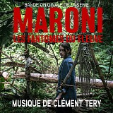 ClÃ©ment Tery - Maroni: Les FantÃ´mes du Fleuve