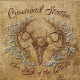 Crossroad Station - Our Neck of the Woods