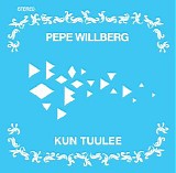 Pepe Willberg - Kun tuulee