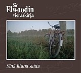 Sir Elwoodin vieraskirja - SinÃ¤ iltana sataa