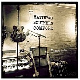 Matthews Southern Comfort - Like a Radio