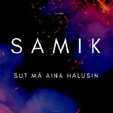 Samik - Sut mÃ¤ aina halusin