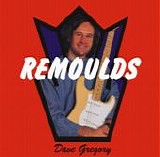 Gregory, Dave - Remoulds