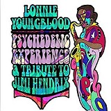 Lonnie Youngblood - Psychedelic Experience - A Tribute To Jimi Hendrix