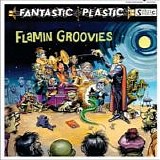 Flamin' Groovies, The - Fantastic Plastic