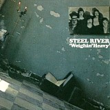 Steel River - Weighin' Heavy