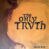 Morly Grey - The Only Truth