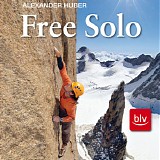 Matthias Hacksteiner - Free Solo: Alexander Huber