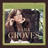 Sara Groves - Add To The Beauty