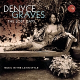 Denyce Graves - The Lost Days