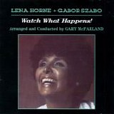 Lena Horne + Gabor Szabo - Watch What Happens!