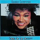 Gwen Guthrie - Good To Go Lover