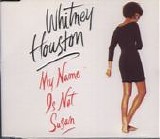 Whitney Houston - My Name Is Not Susan  [UK]