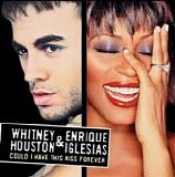 Whitney Houston  & Enrique Iglesias - Could I Have This Kiss Forever  [UK]