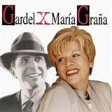 MarÃ­a GraÃ±a - Gardel x MarÃ­a GraÃ±a