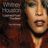 Whitney Houston - I Learned From The Best (The Remixes)  [UK]