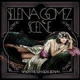 Selena Gomez & The Scene - When The Sun Goes Down:  Deluxe Edition