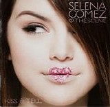 Selena Gomez & The Scene - Kiss & Tell