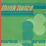 Heartbeat - Think Twice