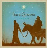 Sara Groves - O Holy Night