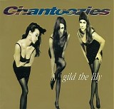 Chantoozies - Gild The Lily