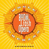 Boom Crash Opera - The Whole Shebang; An Anthology