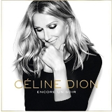 Celine Dion - Encore Un Soir (Deluxe Edition)