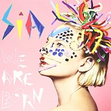 Sia - We Are Born