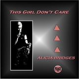 Alicia Bridges - This Girl Don't Care (Remixed & Remastered)
