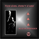 Alicia Bridges - This Girl Don't Care