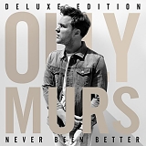 Olly Murs - Never Been Better (Deluxe Edition)