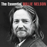 Willie Nelson - The Essential Willie Nelson