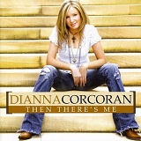 Dianna Corcoran - Then There's Me