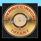 Debbie Gibson & Tiffany - Back To Back Hits