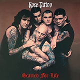 Rose Tattoo - Scarred For Life