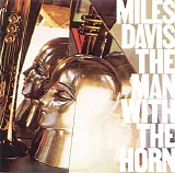 Miles Davis - The Man With The Horn