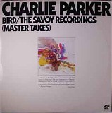 Charlie Parker - Bird/The Savoy Recordings (Master Takes)