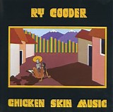 Ry Cooder - Chicken Skin Music