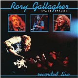 Rory Gallagher - Stage Struck (Live) (Remastered 2017)