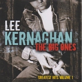Lee Kernaghan - The Big Ones: Greatest Hits, Volume 1
